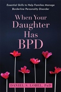 Cover: When Your Daughter Has BPD - New Harbinger Publications