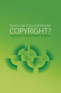 Cover: What if we could reimagine copyright? - ANU Press