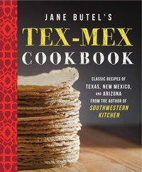 Abbildung von: Jane Butel's Tex-Mex Cookbook - Turner