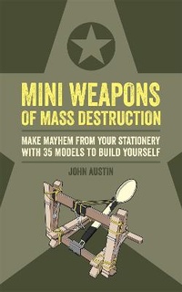 Enlarge image Cover: Mini Weapons of Mass Destruction - Ilex