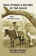 Cover: True Stories and Rhymes on the Range - Erin Go Bragh Publishing