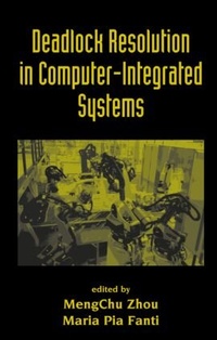 Enlarge image Cover: Deadlock Resolution in Computer-Integrated Systems - CRC Press