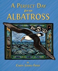 Enlarge image Cover: A Perfect Day for An Albatross - Phoenix St. Claire Publishing, LLC