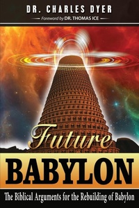 Enlarge image Cover: Future Babylon - Dispensational Publishing House