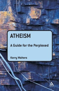 Enlarge image Cover: Atheism: A Guide for the Perplexed - Continuum Publishing Corporation
