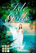 Cover: Isle of Gods. Die Kinder von Atlantis - Carlsen