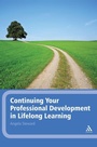 Cover: Continuing Your Professional Development in Lifelong Learning - Continuum International Publishing Group Ltd.