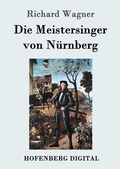 Cover: Die Meistersinger von N&uuml;rnberg - Hofenberg