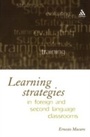 Cover: Learning Strategies in Foreign and Second Language Classrooms - Continuum Publishing Corporation