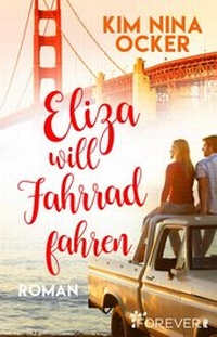 Abbildung von: Eliza will Fahrrad fahren - Ullstein Forever