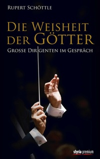 Abbildung von: Die Weisheit der Götter - Verlagsgruppe Styria GmbH & Co. KG