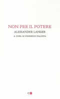 Cover: Non per il potere - Biblioteca Chiarelettere;Chiarelettere