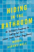 Cover: Hiding in the Bathroom - Dey Street Books, an imprint of HarperCollins US
