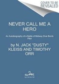 Cover: Never Call Me A Hero - HarperCollins