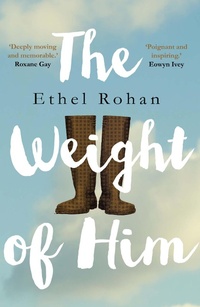 Enlarge image Cover: The Weight of Him - Atlantic Books