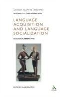 Cover: Language Acquisition and Language Socialization - Continuum Publishing Corporation