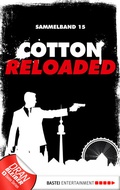 Cover: Cotton Reloaded - Sammelband 15 - Bastei L&uuml;bbe