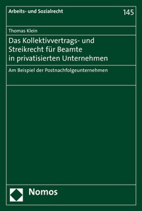 Abbildung von: Das Kollektivvertrags- und Streikrecht für Beamte in privatisierten Unternehmen - Nomos