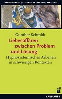 Abbildung von: Liebesaffären zwischen Problem und Lösung - Carl-Auer Verlag