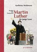 Cover: Martin Luther f&uuml;r junge Leser - Junge Freiheit Verlag GmbH & Co. KG