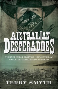 Abbildung von: Australian Desperadoes - Ebury Australia