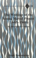 Cover: The Writings of the Young Marcel Proust (1885-1900) - Peter Lang Verlag