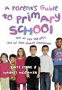 Cover: A Parent's Guide to Primary School - Continuum Publishing Corporation