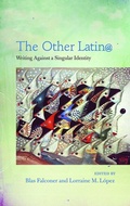 Cover: The Other Latino@ - University of Arizona Press