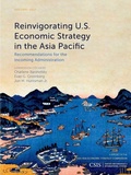 Cover: Reinvigorating U.S. Economic Strategy in the Asia Pacific - Centre for Strategic & International Studies,U.S.