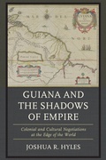 Cover: Guiana and the Shadows of Empire - Lexington Books