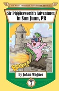 Cover: Sir Pigglesworth's Adventures in San Juan, PR - Sir Pigglesworth Publishing