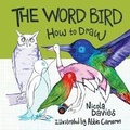 Cover: How to Draw: The Word Bird - Graffeg Limited