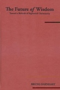Cover: The Future of Wisdom - Continuum International Publishing Group Ltd.