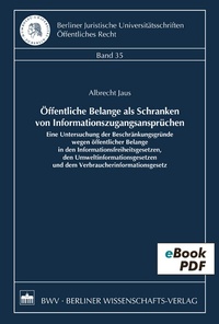 Abbildung von: Öffentliche Belange als Schranken von Informationszugangsansprüchen - Berliner Wissenschafts-Verlag