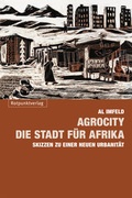 Cover: AgroCity - die Stadt f&uuml;r Afrika - Rotpunktverlag