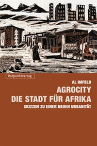 Abbildung von: AgroCity - die Stadt für Afrika - Rotpunktverlag