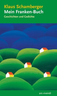 Abbildung von: Mein Franken-Buch - ars vivendi