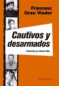 Cover: Cautivos y desarmados - Club Editor 1959, S.L.