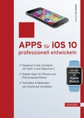 Cover: Apps f&uuml;r iOS 10 professionell entwickeln - Hanser