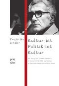 Cover: Kultur ist Politik ist Kultur - Praesens Verlag