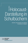 Cover: Holocaust-Darstellung in Schulb&uuml;chern - Wochenschau Verlag
