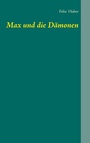 Cover: Max und die Dämonen - BoD - Books on Demand