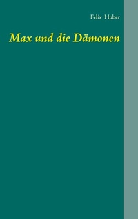 Enlarge image Cover: Max und die Dämonen - BoD - Books on Demand