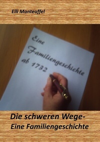 Abbildung von: Die schweren Wege-Eine Familiengeschichte - epubli