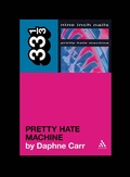 Cover: Nine Inch Nails' Pretty Hate Machine - Continuum International Publishing Group Ltd.