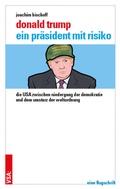 Cover: Donald Trump - ein Pr&auml;sident mit Risiko - VSA