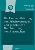 Cover: Die Umqualifizierung von Arbeitsvertr&auml;gen und gerichtliche Durchsetzung - &Ouml;GB Verlag