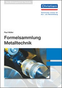 Enlarge image Cover: Formelsammlung Metalltechnik - Christiani, Paul