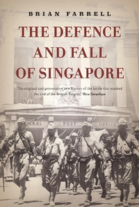 Abbildung von: Defence and Fall of Singapore - Monsoon Books Pte Ltd