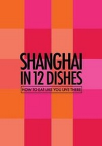 Abbildung von: Shanghai in 12 Dishes - Red Pork Press
